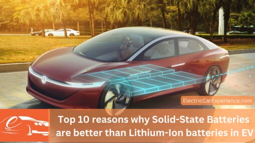 Solid-State batteries are better than Lithium-Ion batteries in EV.