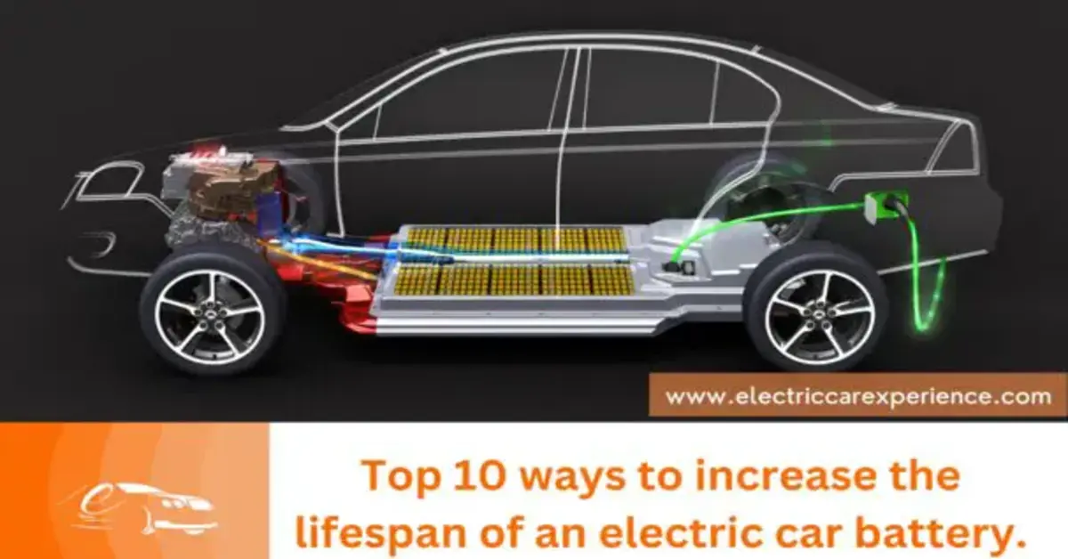 top 10 ways to increase the lifespan of an electric car battery
