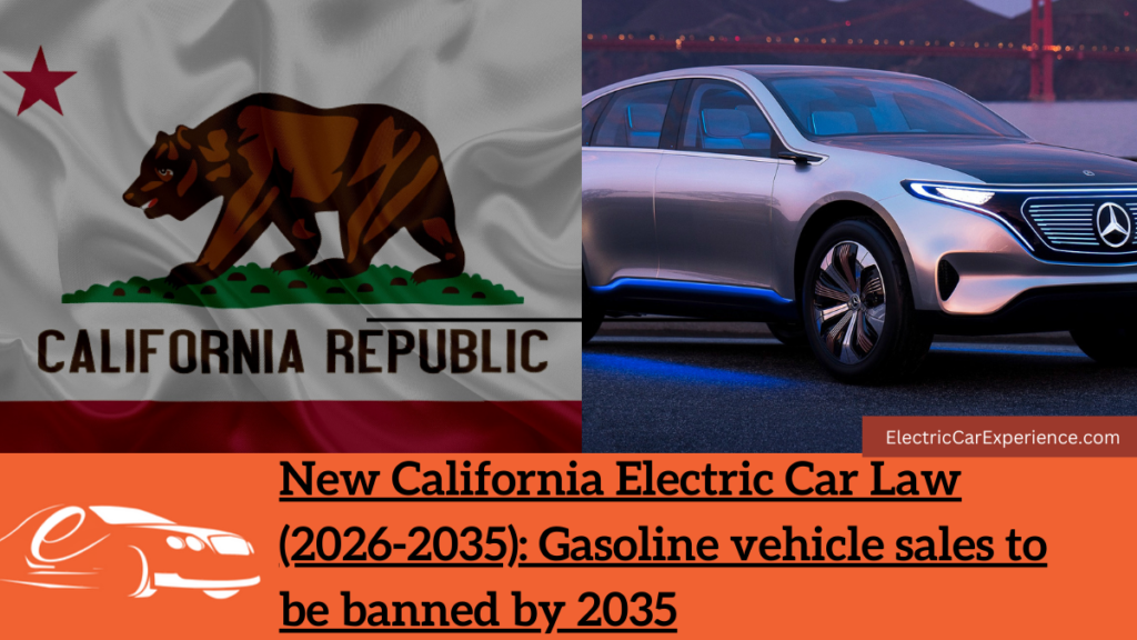 New California Electric Car Law (2026-2035): Gasoline vehicle sales to be banned by 2035