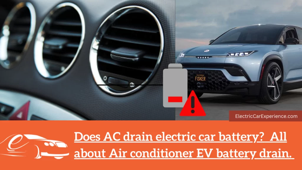 Does AC drain electric car battery? | All about Air conditioner EV battery drain.