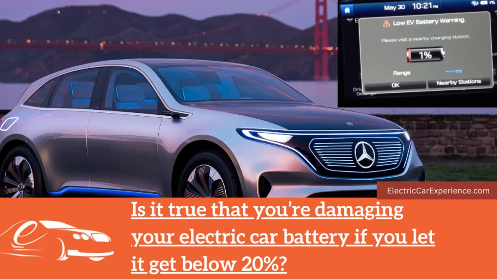 Is it true that you’re damaging your electric car battery if you let it get below 20%? | Should you keep your electric car battery below 20%?